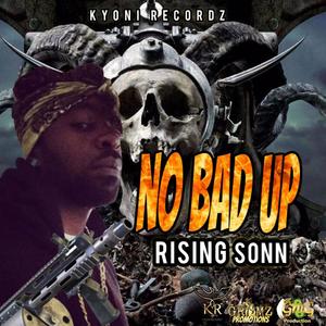 No Bad Up by Rising son (feat. Rising Son) (Explicit)