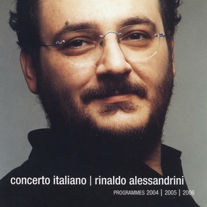 Concerto Italiano, Rinaldo Alessandrini: Programmes 2004, 2005, 2006