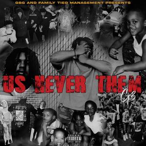Us Never Them (feat. MB, Leeko & Lil D’Rose) (Explicit)