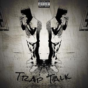 Trap Talk (Explicit)