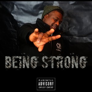 Being Strong (Explicit)