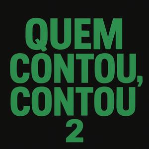 Quem Contou, Contou 2