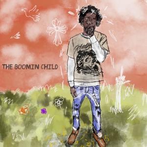 The Boomin Child (Explicit)