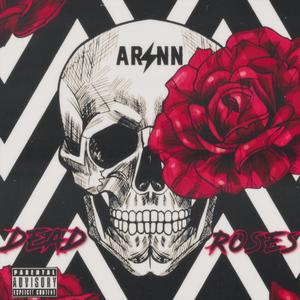 Dead Roses, Pt. 1 (Explicit)