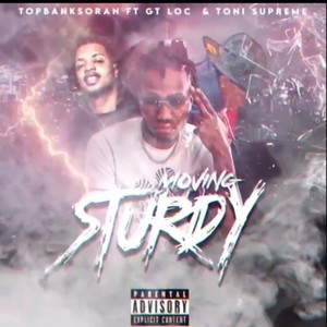 Moving Sturdy (feat. Gt Loc & Toni Supreme)