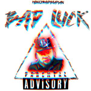 Bad luck (feat. 4amflx) [Explicit]