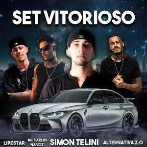Set Vitorioso (feat. mc carlin na voz, alternativa z.o & lipestar)