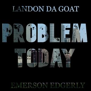 Problem Today (feat. Emerson Edgerly)