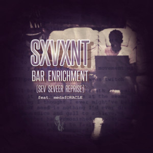 Bar Enrichment (feat. medafOracle) (feat. medafOracle) (Sev Seveer Reprise)