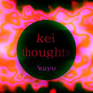 Kei Thoughts (Explicit)