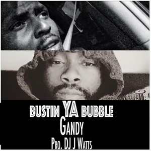 Bustin Your Bubble (Explicit)