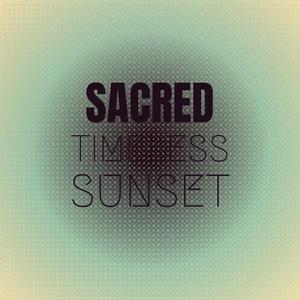 Sacred Timeless Sunset