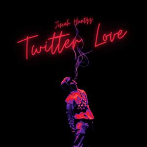 Twitter Love EP (Explicit)
