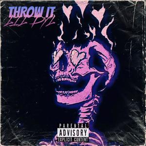 THROW IT (Explicit)