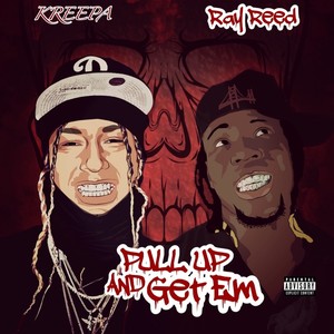 Pull Up And Get Em (Explicit)