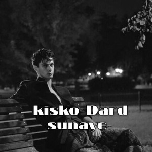 Kisko Dard sunaye