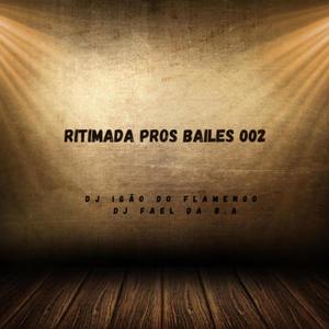 RITIMADA PROS BAILES 002 (feat. DJ FAEL DA BA) [Explicit]