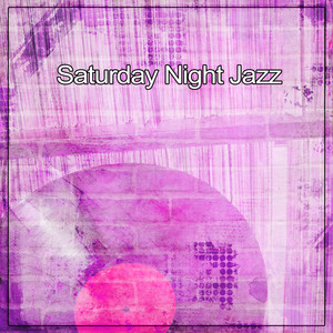 Saturday Night Jazz – Piano Jazz, Evening Relaxation, Mellow & Chill Jazz, Night Music