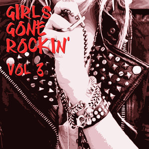 Girls Gone Rockin', Vol.3