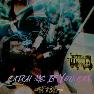 Catch me if you can (feat. Bhc Pucci) [Radio Edit] [Explicit]