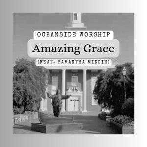 Amazing Grace (feat. Samantha Mingin)