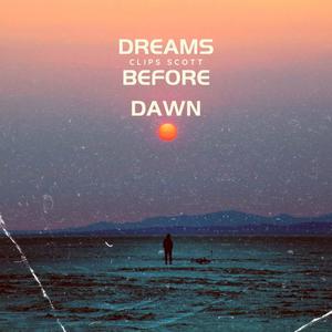 Dreams Before Dawn