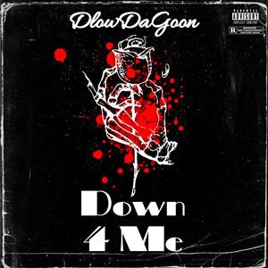 Down 4 Me (Explicit)