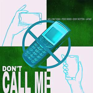 Don't Call Me (Explicit)