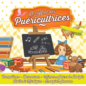 Le coffret des puéricultrices (Comptines, berceuses, mimes & jeux de doigts, boîte à musique, imagier sonore)