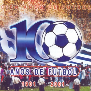 100 Años de Fútbol: 1901-2001