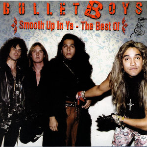 Smooth Up in Ya: The Best of the Bulletboys