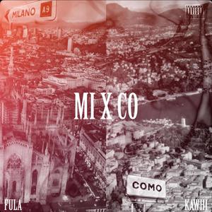 MI x CO (feat. Fula) (Explicit)