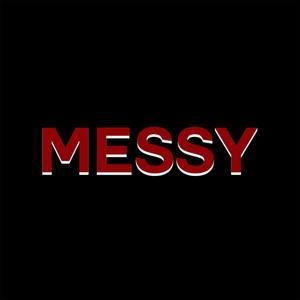 MESSY (Explicit)