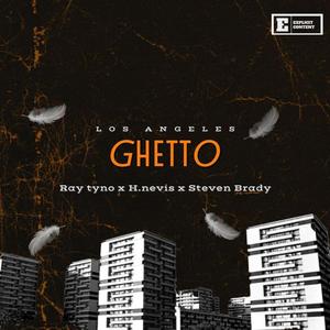 Ghetto (feat. Tyno, H. Nevis & Steven brady)