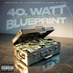 40. Watt Blueprint (Off Top Freestyle) [Explicit]