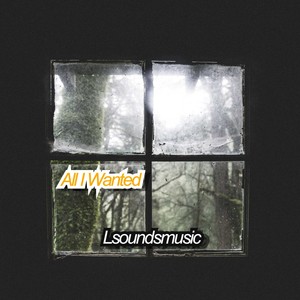 All I Wanted (Explicit)