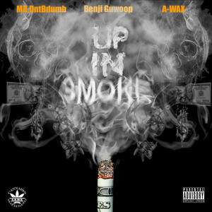 Up In Smoke (Explicit)