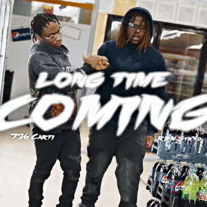 Long Time Coming (feat. 726 Carti) (Explicit)