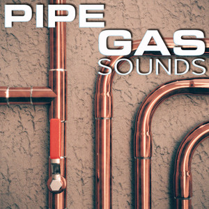 Pipe Gas Sounds