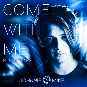 Come with Me (Blue Mixes)