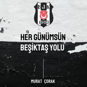 HER GÜNÜMSÜN / BEŞİKTAŞ YOLU