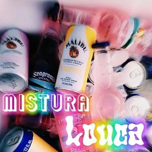 Mistura Louca (Explicit)