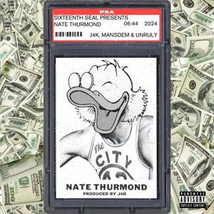 Nate Thurmond (feat. Unruly & J4K) (Explicit)