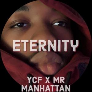 Eternity (feat. Mr Manhattan) (Explicit)