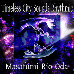 Timeless City Sounds Rhythmic