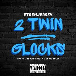 2 Twin Glocks (feat. Jhordin aristy & Chris bully) [Explicit]