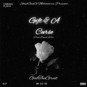 Gift & a Curse (feat. GabThaGreat) [Explicit]