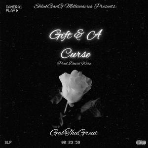 Gift & a Curse (feat. GabThaGreat) (Explicit)
