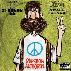 Question Authority 2 (Steeley Ill & Stuff Caesar) [Explicit]