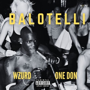 Balotelli (feat. One Don) (Explicit)